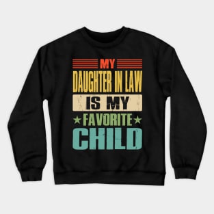 My Daughter In Law Is My Favorite Child Crewneck Sweatshirt